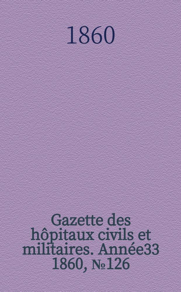 Gazette des hôpitaux civils et militaires. Année33 1860, №126