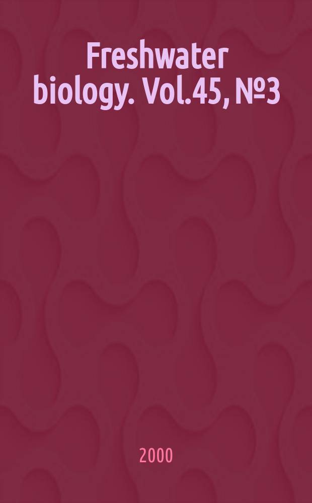 Freshwater biology. Vol.45, №3