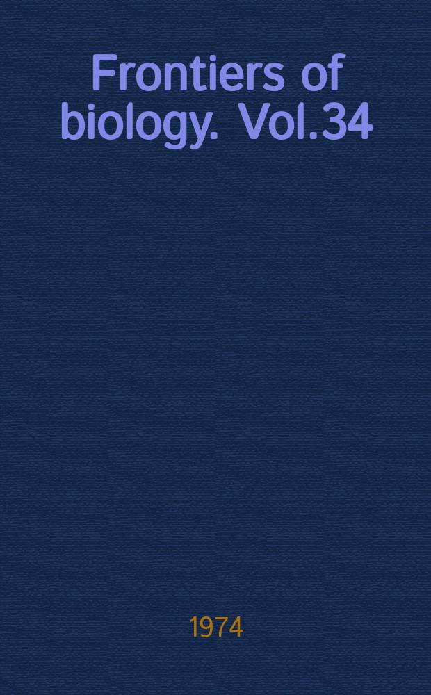 Frontiers of biology. Vol.34 : Carcinogenesis as a biological problem