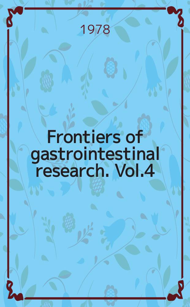 Frontiers of gastrointestinal research. Vol.4 : Gastrointestinal cancer Advances in basic research