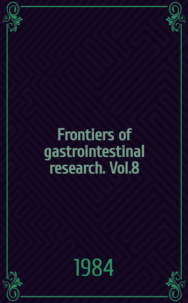 Frontiers of gastrointestinal research. Vol.8 : Liver cirrhosis