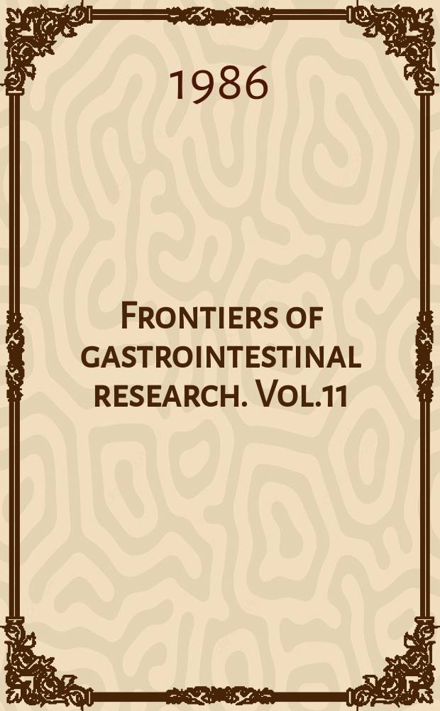 Frontiers of gastrointestinal research. Vol.11 : The genetics and epidemiology of inflammatory bowel disease