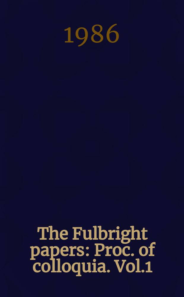 The Fulbright papers : Proc. of colloquia. Vol.1 : Lexicography