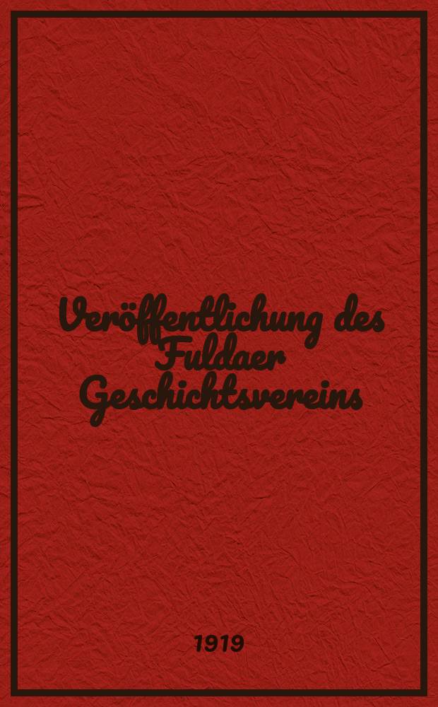 ... Veröffentlichung des Fuldaer Geschichtsvereins