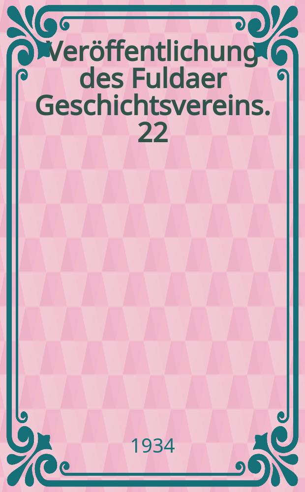 ... Veröffentlichung des Fuldaer Geschichtsvereins. 22 : Die Ausgrabungen am Büraberg bei Fritzlar 1926/31