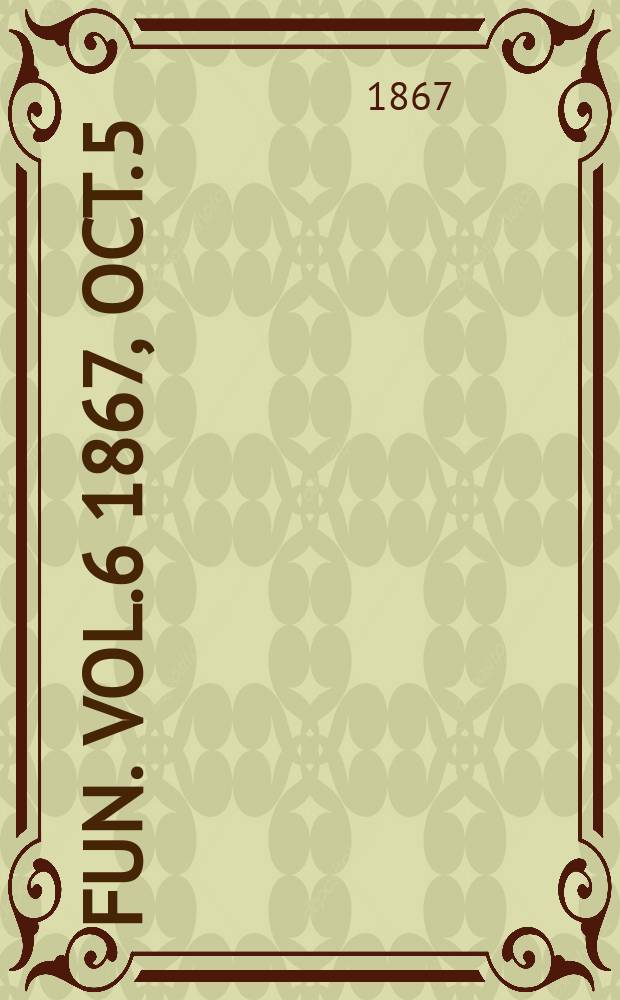 Fun. Vol.6 1867, Oct. 5