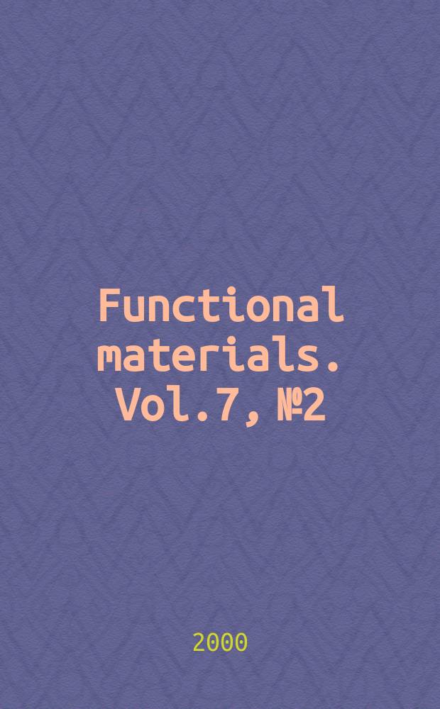 Functional materials. Vol.7, №2