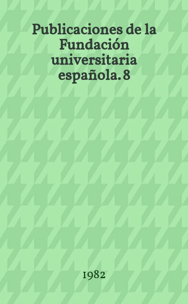 Publicaciones de la Fundación universitaria española. 8 : Los orígenes del fondo griego del Escorial