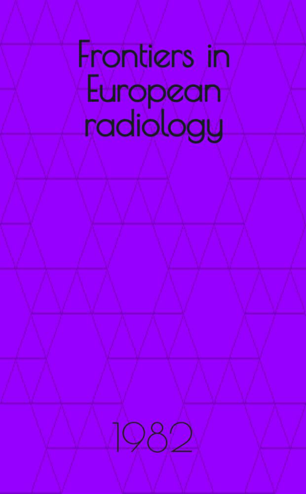 Frontiers in European radiology