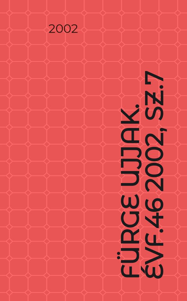 Fürge ujjak. Évf.46 2002, Sz.7