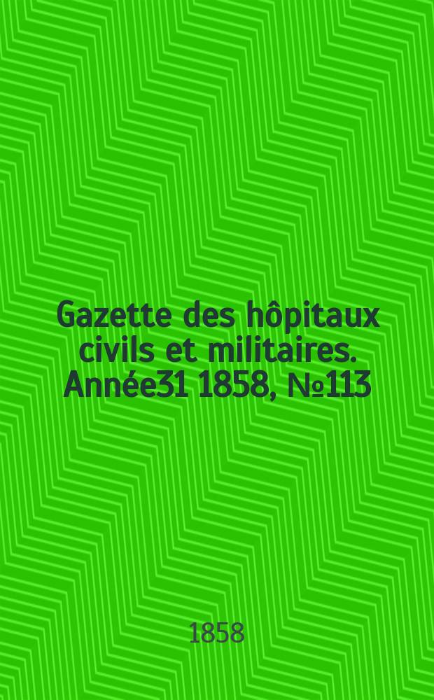 Gazette des hôpitaux civils et militaires. Année31 1858, №113