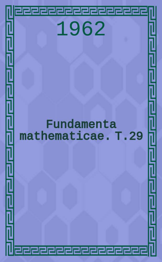Fundamenta mathematicae. T.29 : 1937