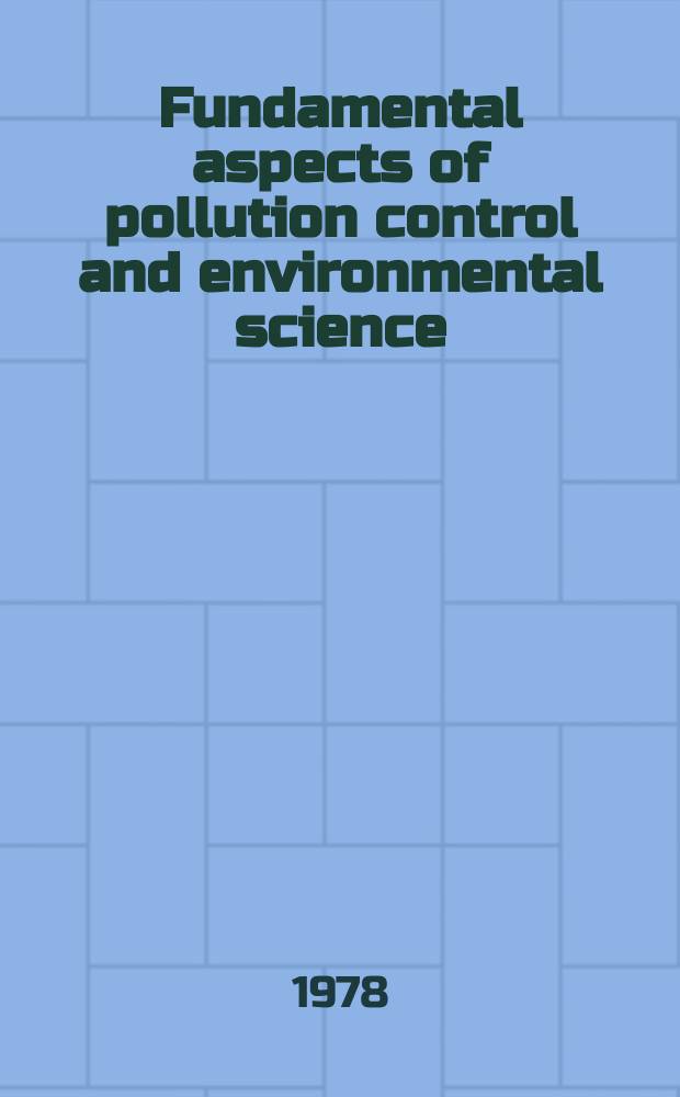 Fundamental aspects of pollution control and environmental science