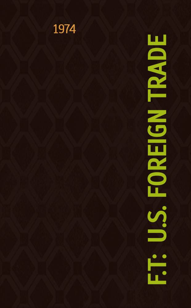 F.T : [U.S. Foreign trade] : U.S. imports for consumption