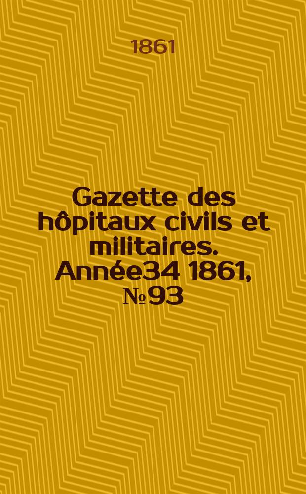 Gazette des hôpitaux civils et militaires. Année34 1861, №93