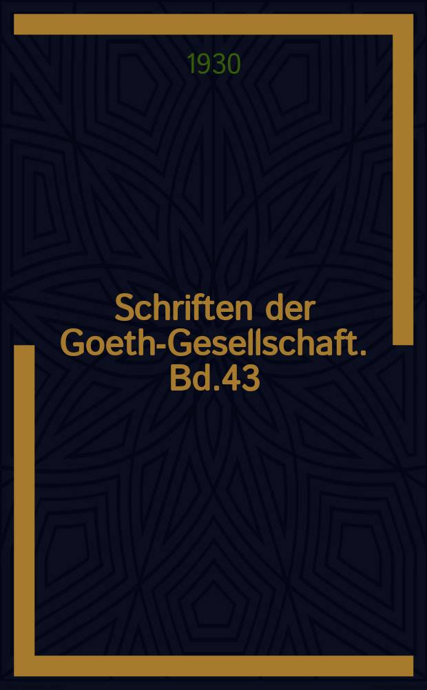 Schriften der Goethe- Gesellschaft. Bd.43 : Georg Melchior Kraus