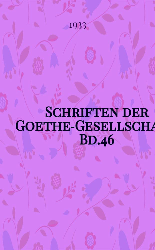 Schriften der Goethe-Gesellschaft. Bd.46 : Die Wertherillustrationen des Johann David Schubert