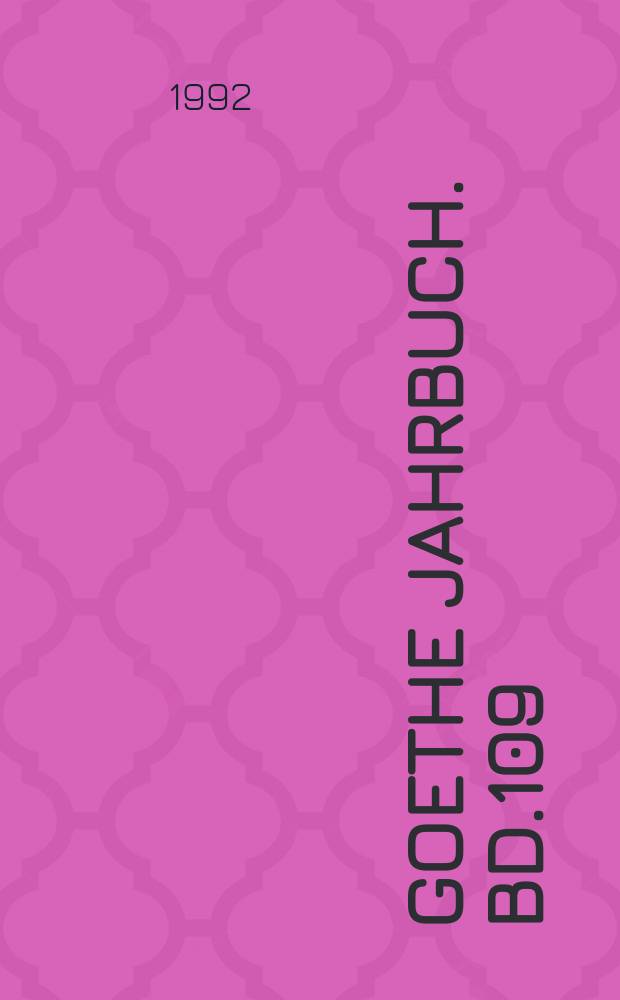 Goethe Jahrbuch. Bd.109