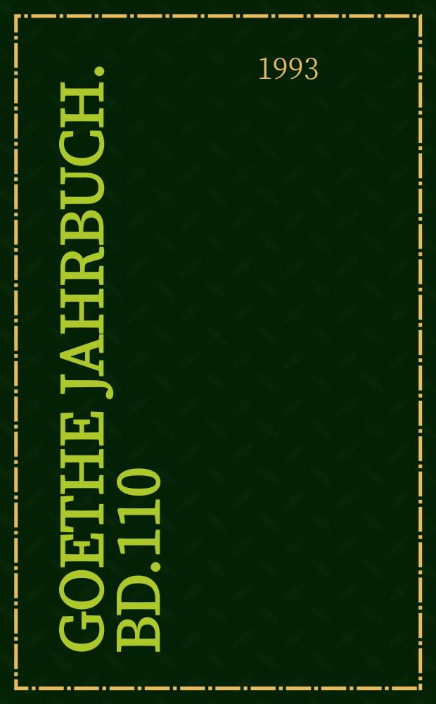 Goethe Jahrbuch. Bd.110