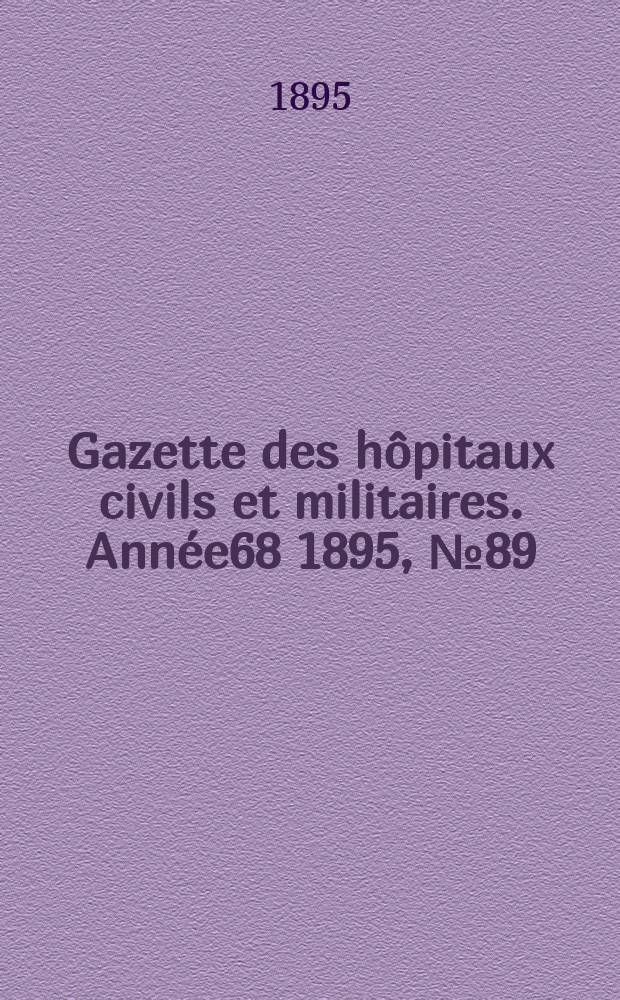 Gazette des hôpitaux civils et militaires. Année68 1895, №89