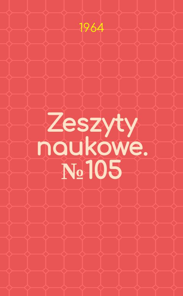 Zeszyty naukowe. №105