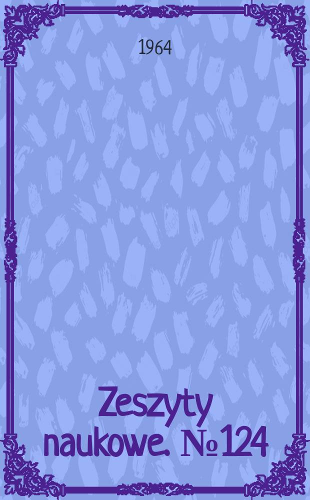 Zeszyty naukowe. №124
