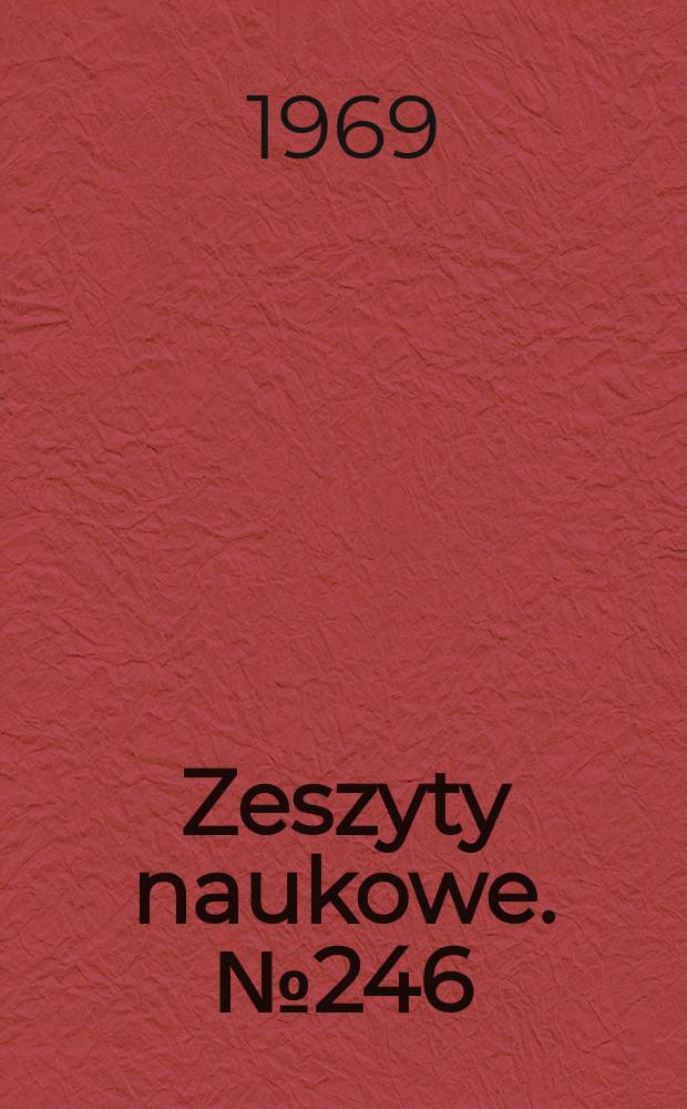 Zeszyty naukowe. №246