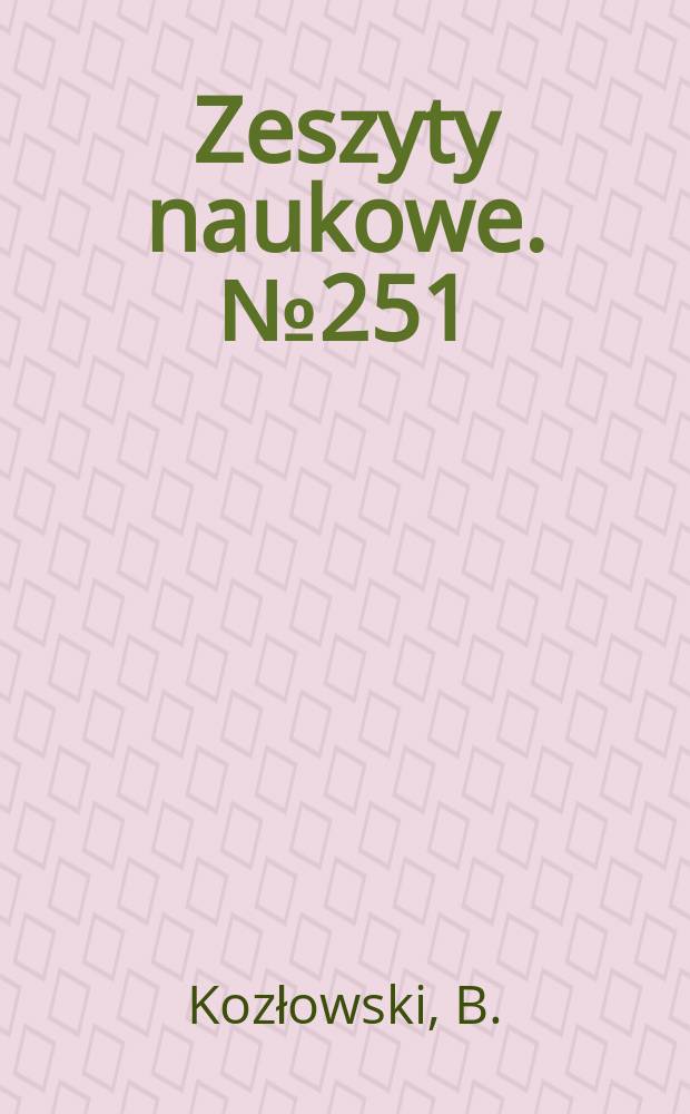 Zeszyty naukowe. №251 : Nowa metoda prognozowania zagrożenia ...