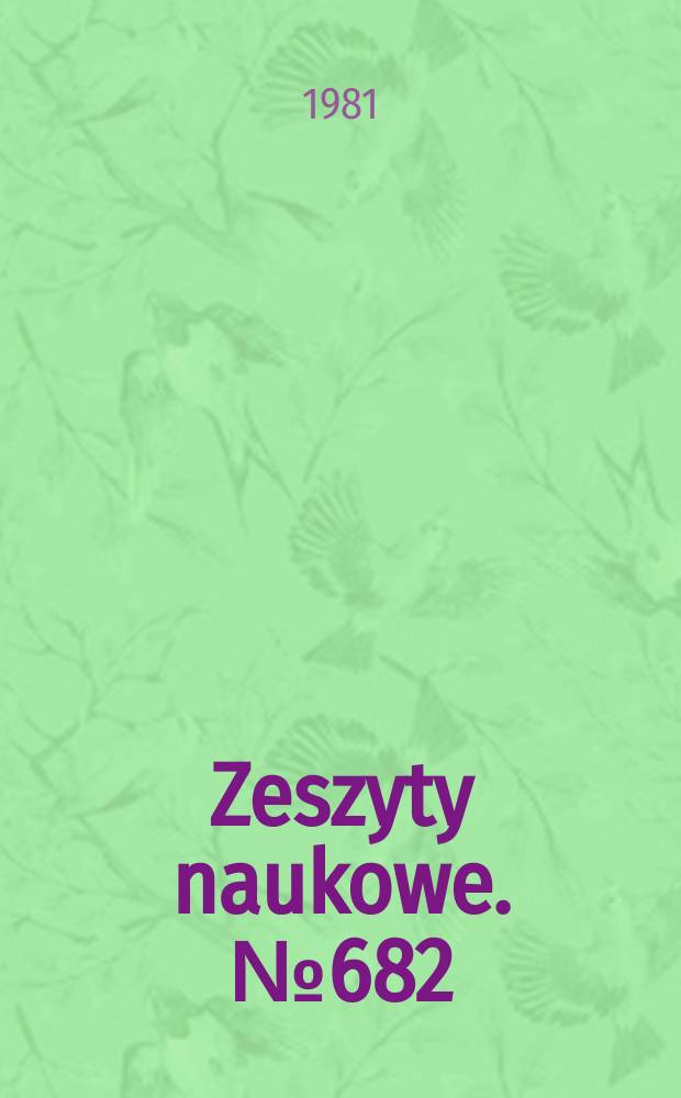 Zeszyty naukowe. №682