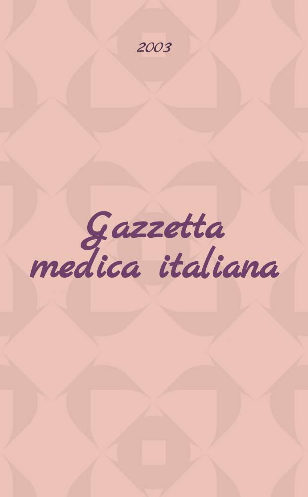 Gazzetta medica italiana : Rivista mensile di terapia. Vol.162, №6
