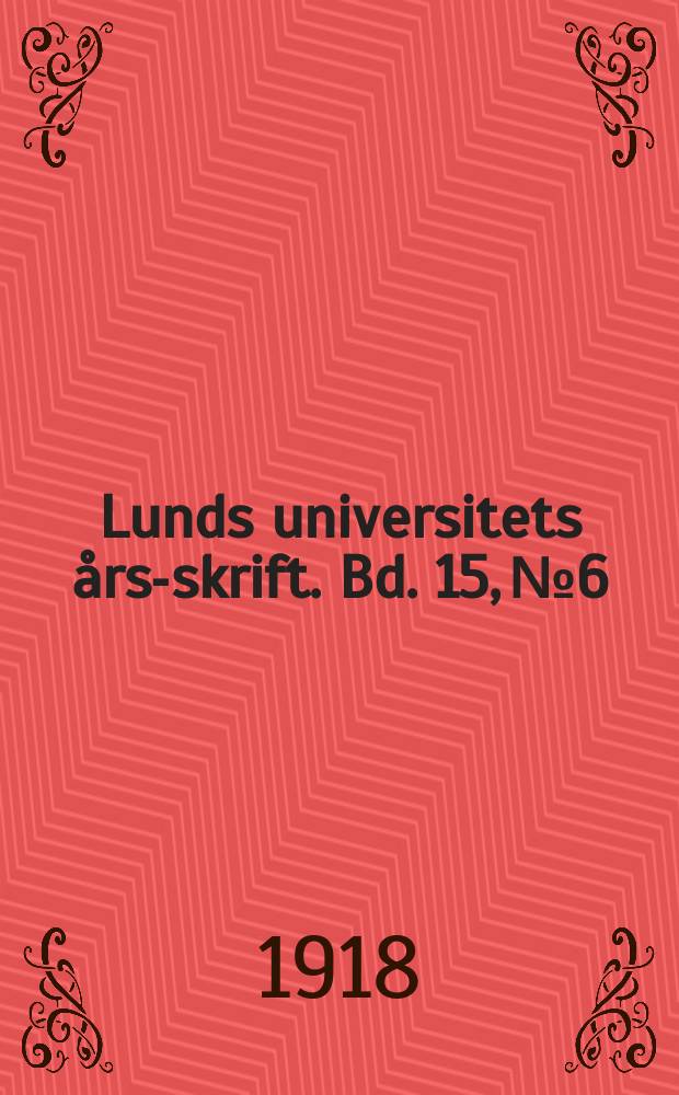Lunds universitets års-skrift. Bd. 15, № 6 : Optiskt aktiva αα₁ - dimetylglutarsyror