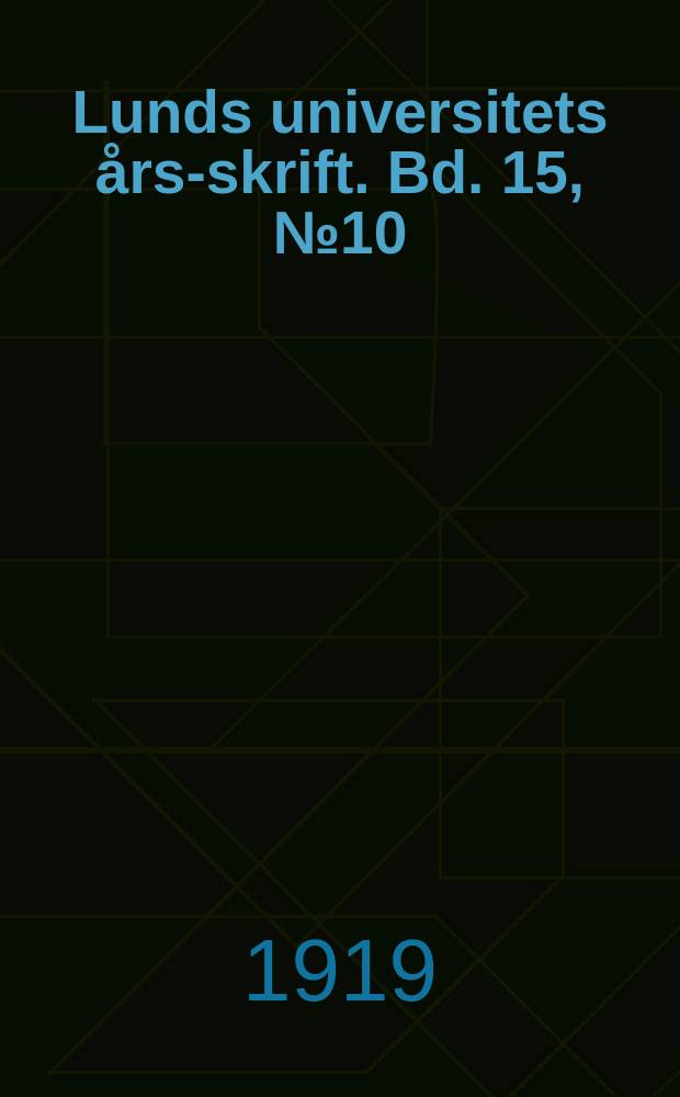 Lunds universitets &aring;rs-skrift. Bd. 15, № 10 : Beitr&auml;ge zur Biologie der W&uuml;stenpflanzen