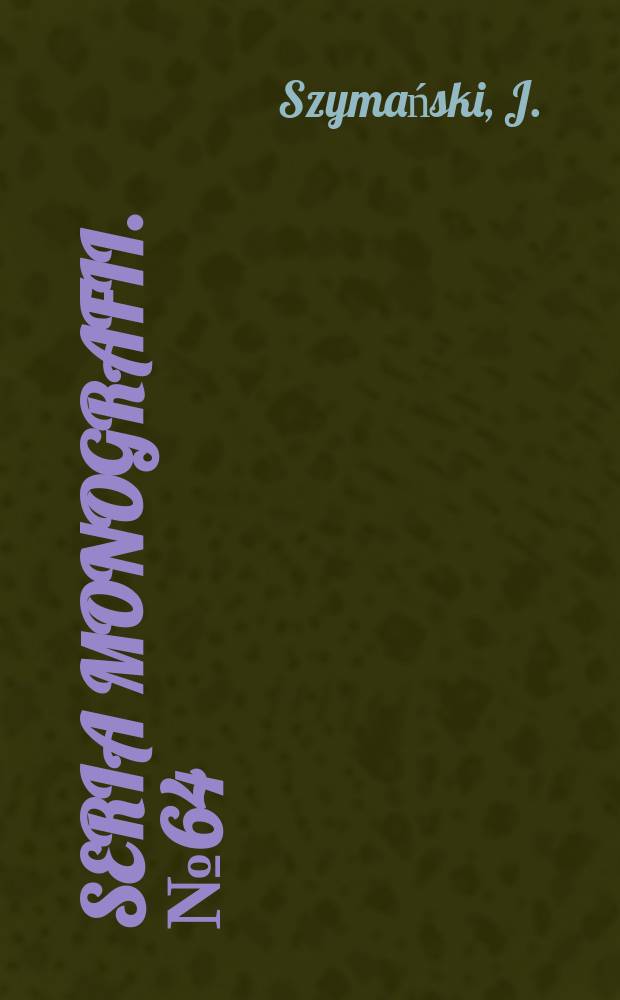 Seria monografii. №64 : Stosunki gospodarcze Polski ...