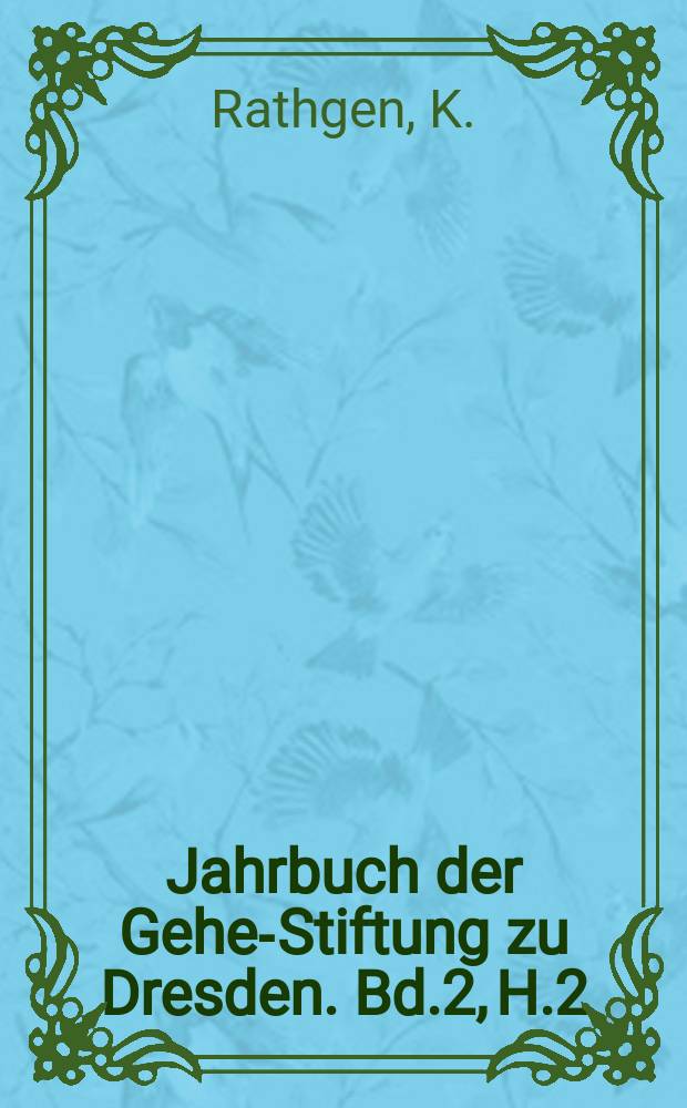 Jahrbuch der Gehe-Stiftung zu Dresden. Bd.2, [H.2] : Die Entstehung des modernen Japan