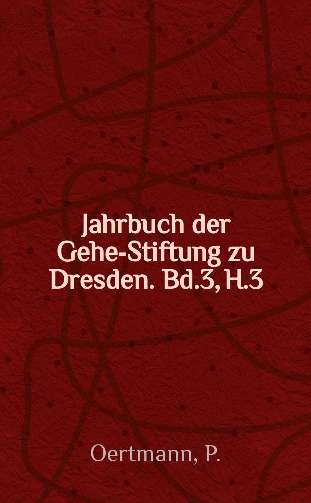 Jahrbuch der Gehe-Stiftung zu Dresden. Bd.3, [H.3] : Volksrecht und Gesetzesrecht
