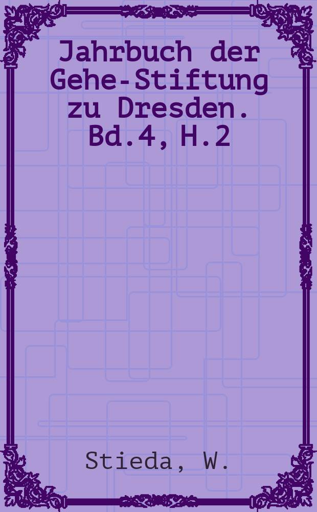 Jahrbuch der Gehe-Stiftung zu Dresden. [Bd.4], [H.2] : Das Hausiergewerbe in Deutschland