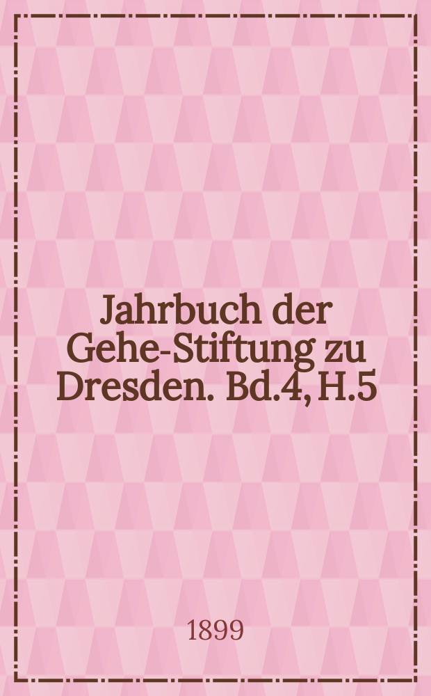 Jahrbuch der Gehe-Stiftung zu Dresden. [Bd.4], [H.5] : Neuere Richtungen auf dem Gebiete der Wohlfahrtspflege