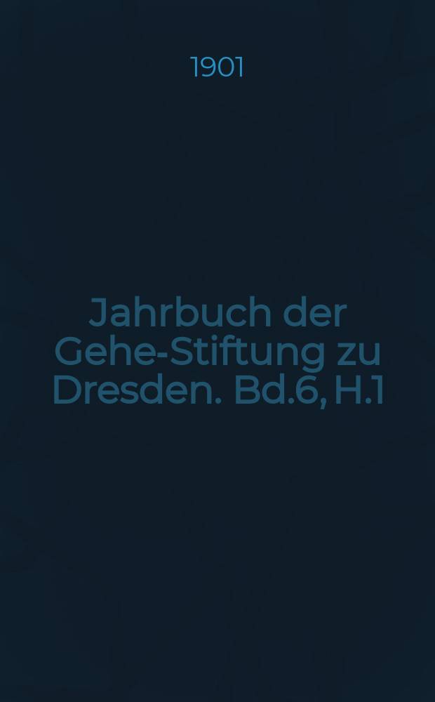 Jahrbuch der Gehe-Stiftung zu Dresden. Bd.6, [H.1] : Individualismus und Sozialismus im Geistenleben ...