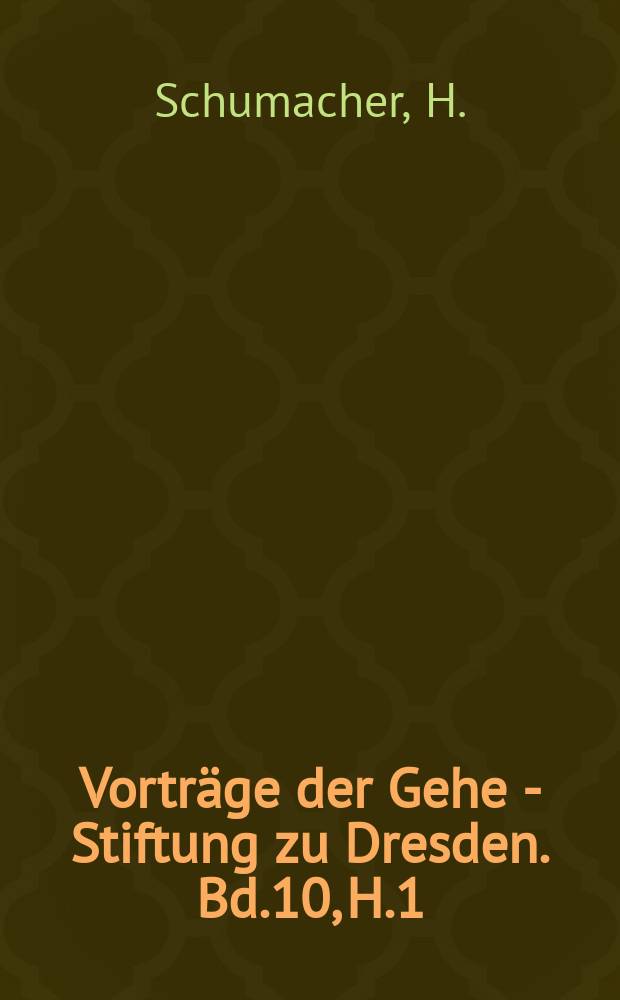 Vorträge der Gehe - Stiftung zu Dresden. Bd.10, H.1 : Die Nordseehäfen