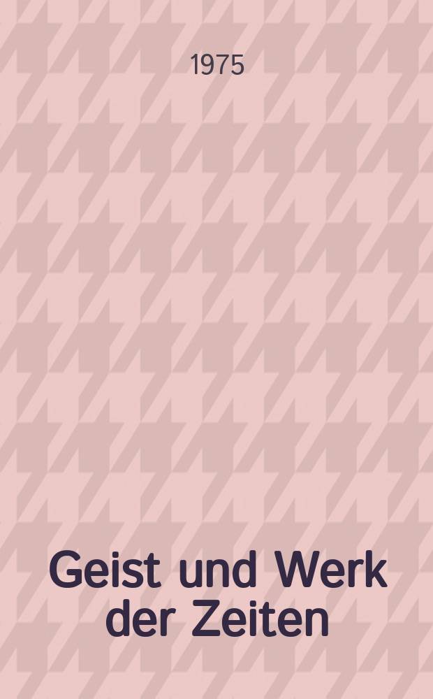 Geist und Werk der Zeiten : Arbeiten ... aus dem Hist. Seminar der Univ. Zürich
