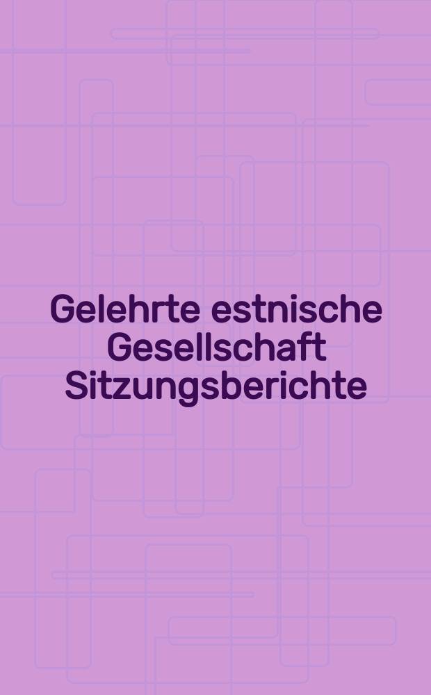 Gelehrte estnische Gesellschaft Sitzungsberichte