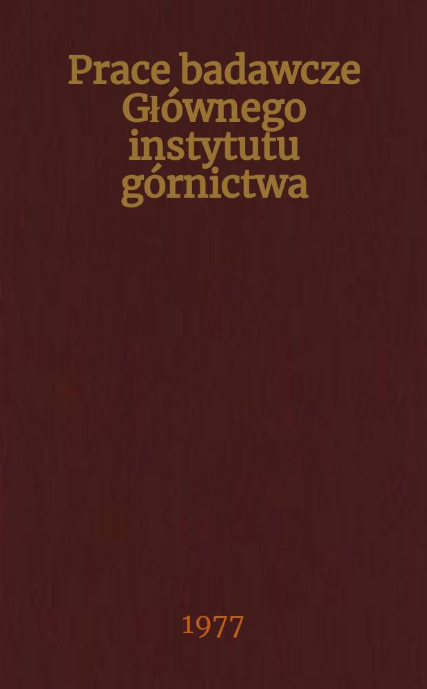 Prace badawcze Gł&oacute;wnego instytutu g&oacute;rnictwa : Komunikat. Klasyfikowanie pokład&oacute;w węgla pod względem ...