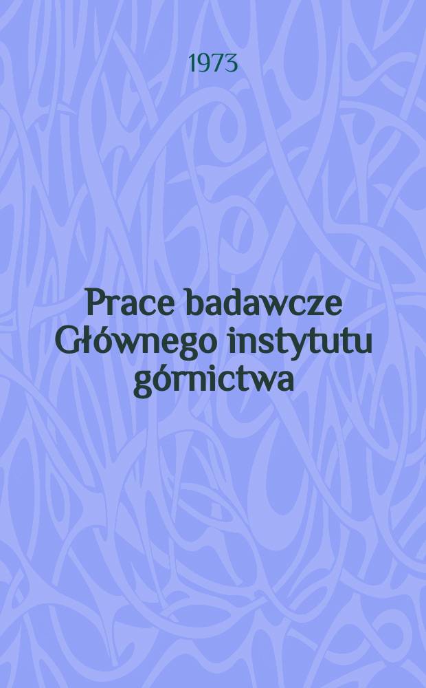 Prace badawcze Głównego instytutu górnictwa : Komunikat. Krok zawału stropu przy wybieraniu pokładu krótkim ...
