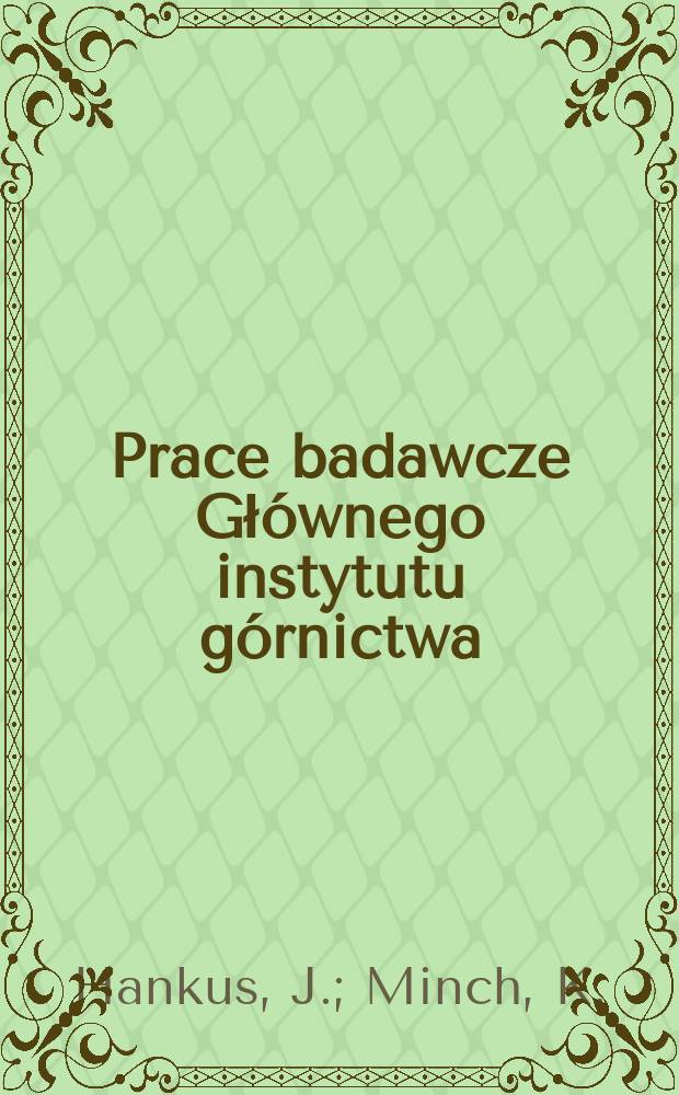 Prace badawcze Głównego instytutu górnictwa : Komunikat. Badania modułu sprężystości ...