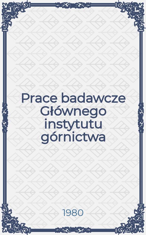Prace badawcze Głównego instytutu górnictwa : Komunikat. Zabezpieczenie ścian podłużnych w pokładach ...