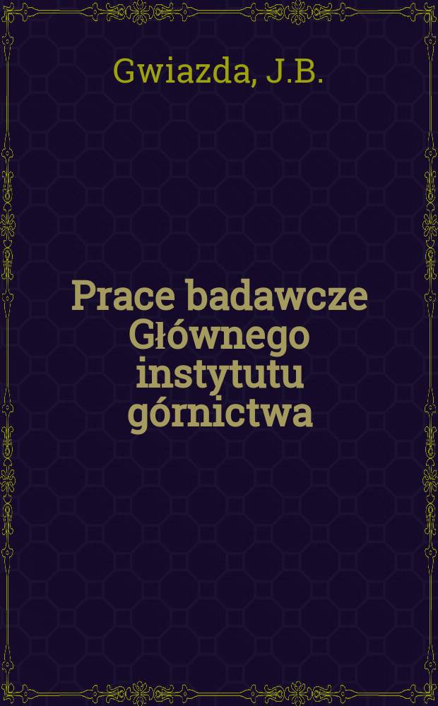 Prace badawcze Głównego instytutu górnictwa : Komunikat. Istota zjawiska zakleszczania cylindrycznych ...