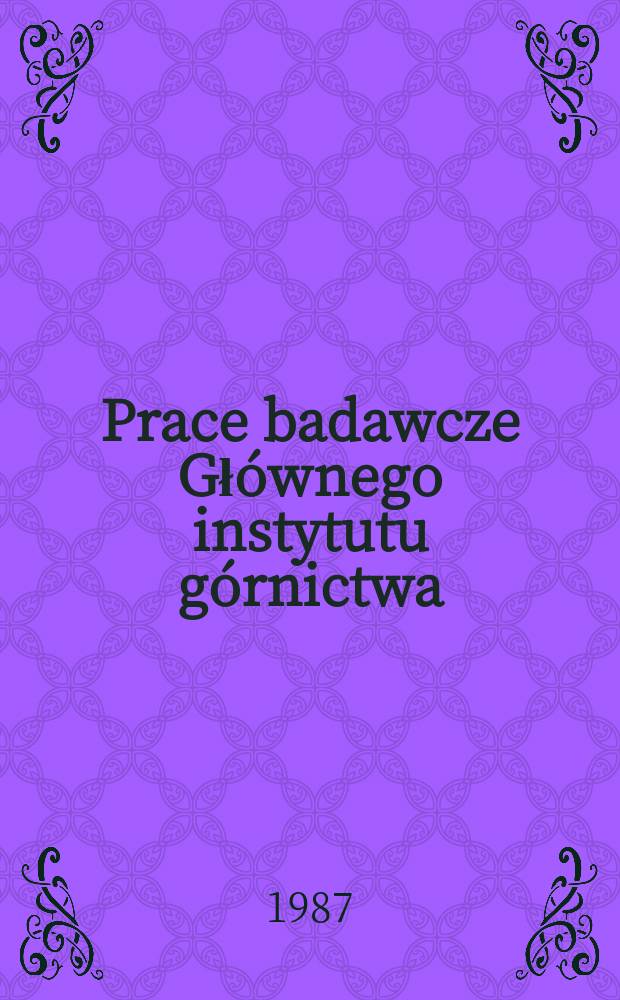 Prace badawcze Głównego instytutu górnictwa : Komunikat. Wpływ ustawienia prowadnic ...