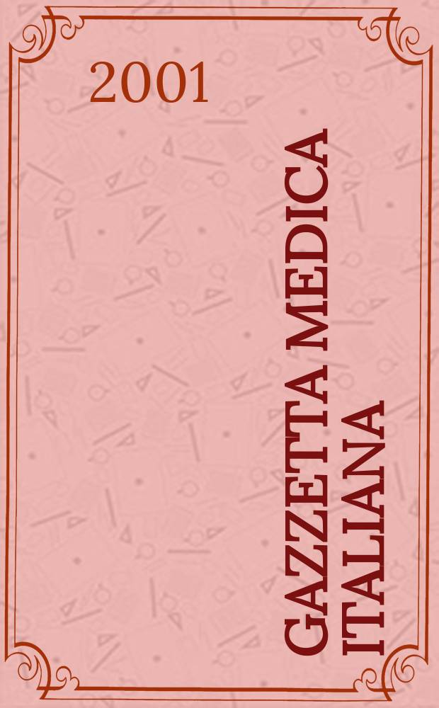 Gazzetta medica italiana : Rivista mensile di terapia. Vol.160, №4/5