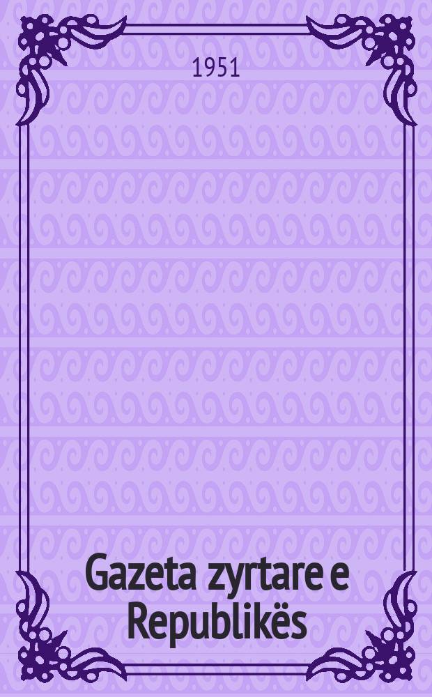 Gazeta zyrtare e Republikës : Popullore të Shqipërisë