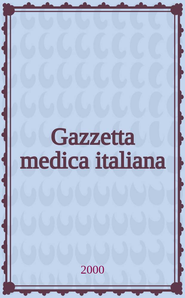 Gazzetta medica italiana : Rivista mensile di terapia. Vol.159, №5